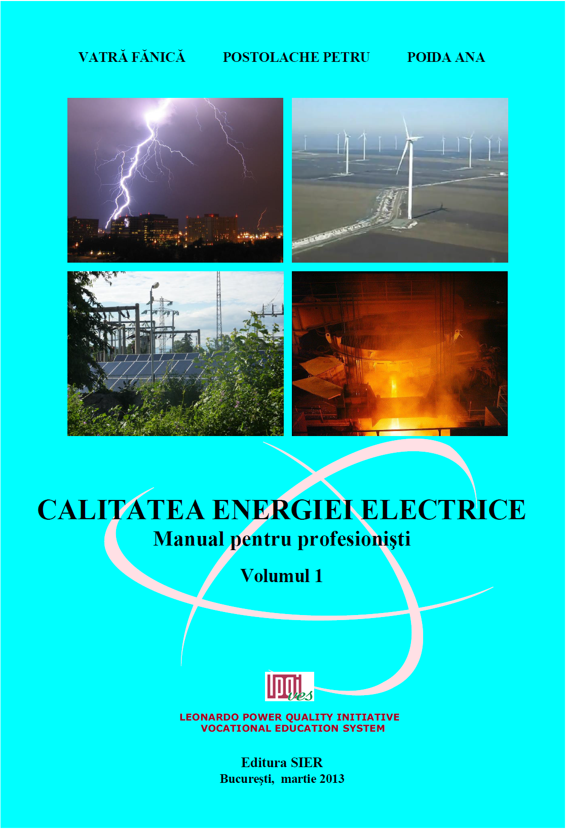 Cartea CALITATEA ENERGIEI ELECTRICE. Manual pentru profesionisti-Volumul 1
